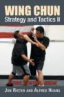 Wing Chun Strategy and Tactics II : Strike, Control, Break - Book