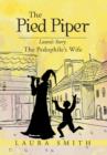 The Pied Piper : Laura's Story the Pedophile's Wife - Book