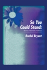 So You Could Stand: : Stories of Domestic Violence - eBook