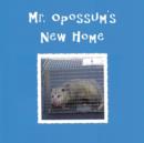 Mr. Opossum's New Home - Book