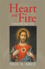Heart on Fire : A Heart Like Jesus Christ - Book