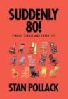 Suddenly 80! : Finally Single and Lovin' It! - Book