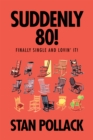 Suddenly 80! : Finally Single and Lovin' It! - eBook