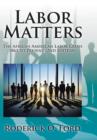 Labor Matters : The African American Labor Crisis, 1861-Present 2nd Edition - Book