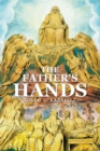 The Father's Hands : (A Thirty-One Day Devotional) - eBook