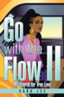 Go with the Flow II : My Search for True Love - Book