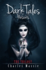 Dark Tales Presents : The Trilogy - eBook