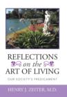 Reflections on the Art of Living : Our Society's Predicament - Book