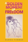 A Golden Moment of Freedom - Book