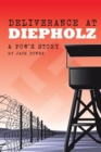 Deliverance at Diepholz : A Pow's Story - eBook