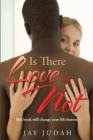 Is There Love or Not - eBook