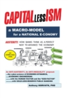 CAPITALlessISM : A Macro Model for a strong National E-conomy - Book