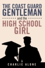 The Coast Guard Gentleman and the High School Girl - eBook