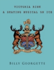 Victorial Rink : A Skating Musical on Ice - eBook