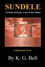 Sundele a Prince of Kush, Lord of the Olmec : A Historical Novel - Book