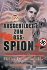 Ausgebildet Zum Oss-Spion : Trained to Be an OSS Spy - German Edition - Book