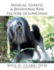 Medical, Genetic & Behavioral Risk Factors of Lowchens - Book