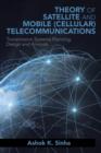 Theory of Satellite and Mobile (Cellular) Telecommunications : Transmission Systems Planning, Design and Analysis - Book