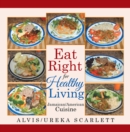 Eat Right  for Healthy Living : Jamaican/American Cuisine - eBook