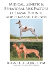 Medical, Genetic & Behavioral Risk Factors of Ibizan Hounds and Pharoah Hounds - eBook
