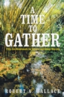 A Time to Gather : Fifty-Six Devotionals for Private and Group Worship - eBook