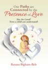 Our Paths Are Connected by the Presence of Love : You Are Loved! - Book