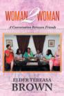 Woman2woman : A Conversation Between Friends - Book