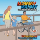 Mommy Mommy : Look the Man Has One Leg! - eBook