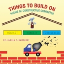 Things to Build On : Poems of Constructive Character - eBook