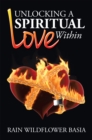 Unlocking a Spiritual Love Within - eBook