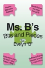 Ms. B'S Bits and Pieces - eBook