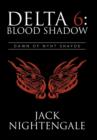 Delta 6 : Blood Shadow: Dawn of Nyht Shayde - Book