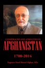 Conspiracies and Atrocities in Afghanistan : 1700-2014 - eBook