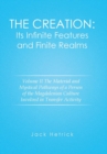 The Creation : Its Infinite Features and Finite Realms Volume II: The Material and Mystical Pathways of a Person of the Magdalenian Culture Involved in Transfer Activity - Book