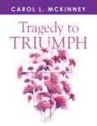 Tragedy to Triumph - Book