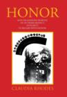 Honor : Hon-Or Someone Worthy, of Outward Respect, Integrity, to Regard with Honor. - Book