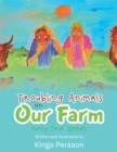 Troubling Animals on Our Farm : Funny True Stories - eBook