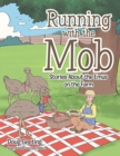Running with the Mob : Stories About the Emus on the Farm - eBook