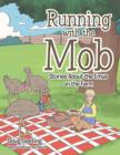 Running with the Mob : Stories about the Emus on the Farm - Book