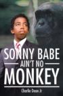 Sonny Babe Ain't No Monkey - Book