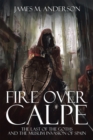Fire over Calpe : The Last of the Goths and the Muslim Invasion of Spain - eBook