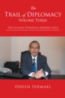 The Trail of Diplomacy -- Volume Three : The Guyana-Venezuela Border Issue--United Nations Involvement and Active Bilateral Relations (1982-2015) - eBook
