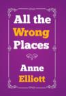 All the Wrong Places - Book
