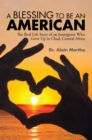 A Blessing to Be an American : The Real Life Story of an Immigrant Who Grew up in Chad, Central Africa - eBook