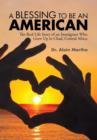 A Blessing to be an American : The Real Life Story of an Immigrant Who Grew Up in Chad, Central Africa - Book