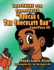 Duncan & the Chocolate Bar : Longtale #3 - Book