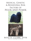 Medical, Genetic and Behavioral Risk Factors of Pulik and Pumik - eBook