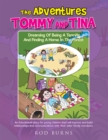 The Adventures of Tommy and Tina Dreaming of Being a Termite and Finding a Home in the Forest : An Educational Story for Young Children That Will Improve and Build Relationships and Communications wit - eBook