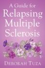 A Guide for Relapsing Multiple Sclerosis - Book