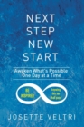 Next Step New Start : Awaken What's Possible One Day at a Time - Book